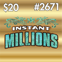 Instant Millions, Texas scratch ticket game 2671