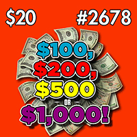 $100, $200, $500 OR $1,000!, Texas scratch ticket game 2678